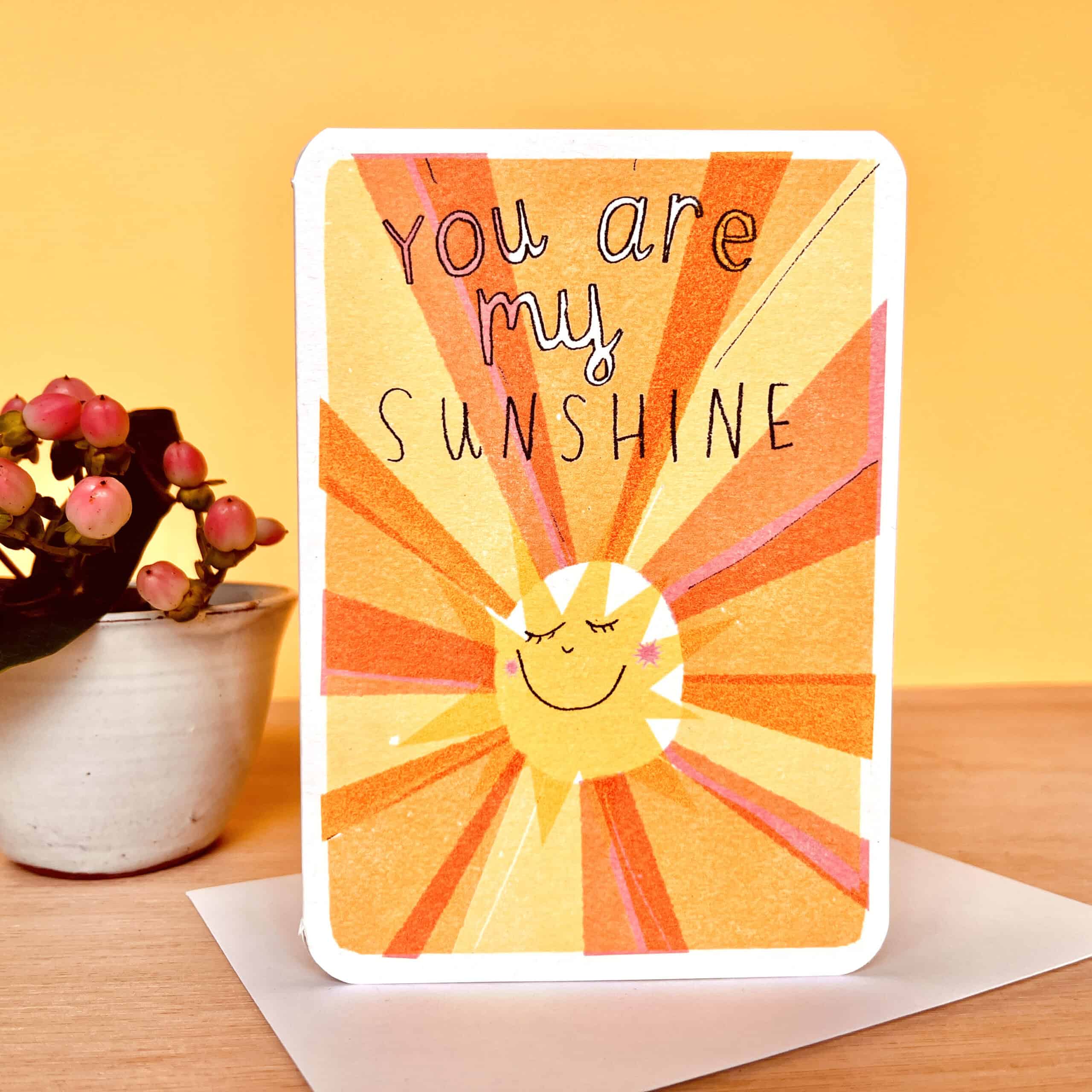 You Are My Sunshine Card