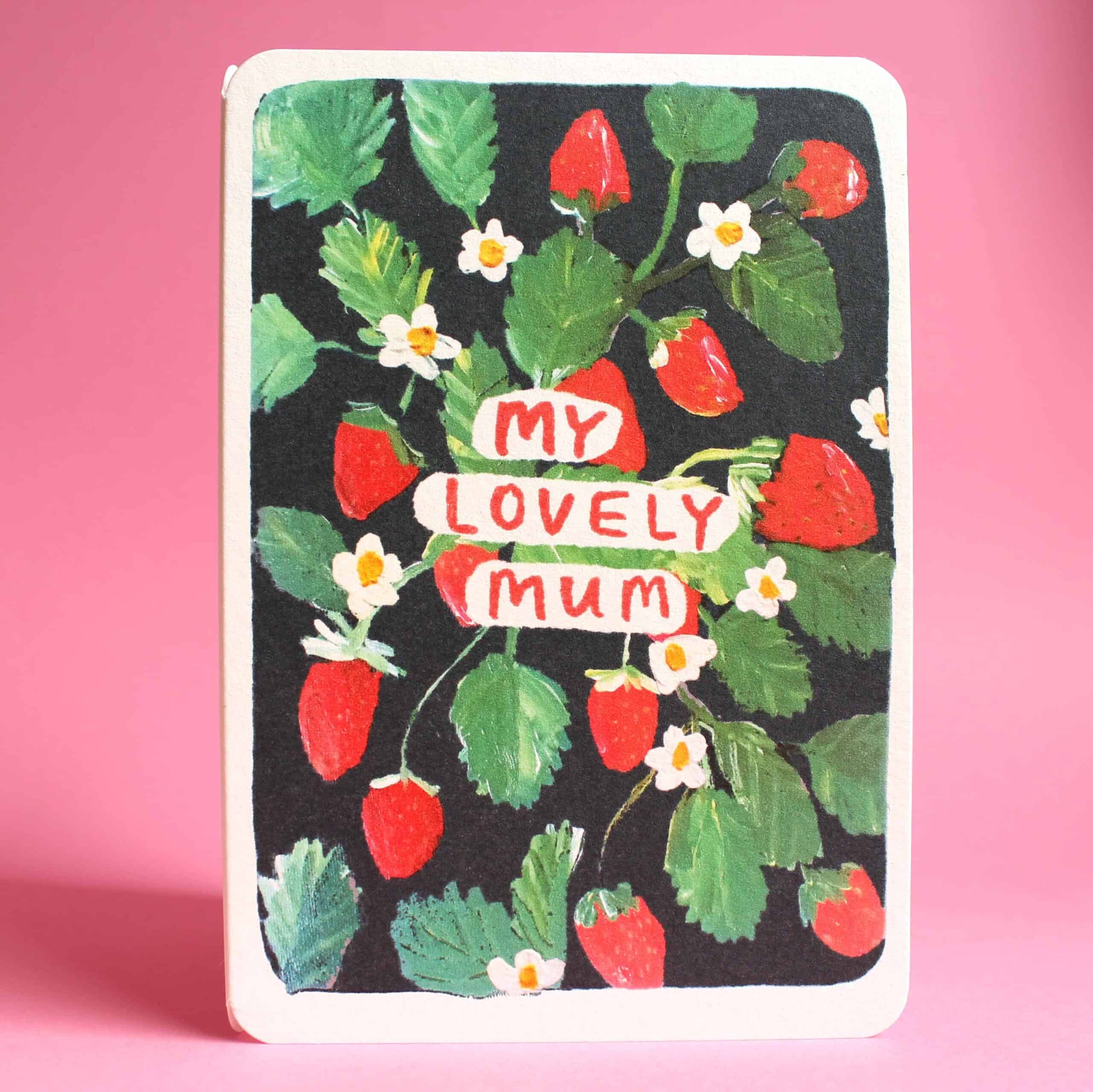 My Lovely Mum Strawberries Card