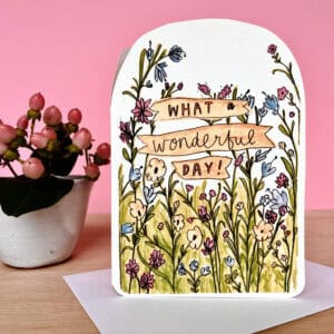 What A Wonderful Day Card