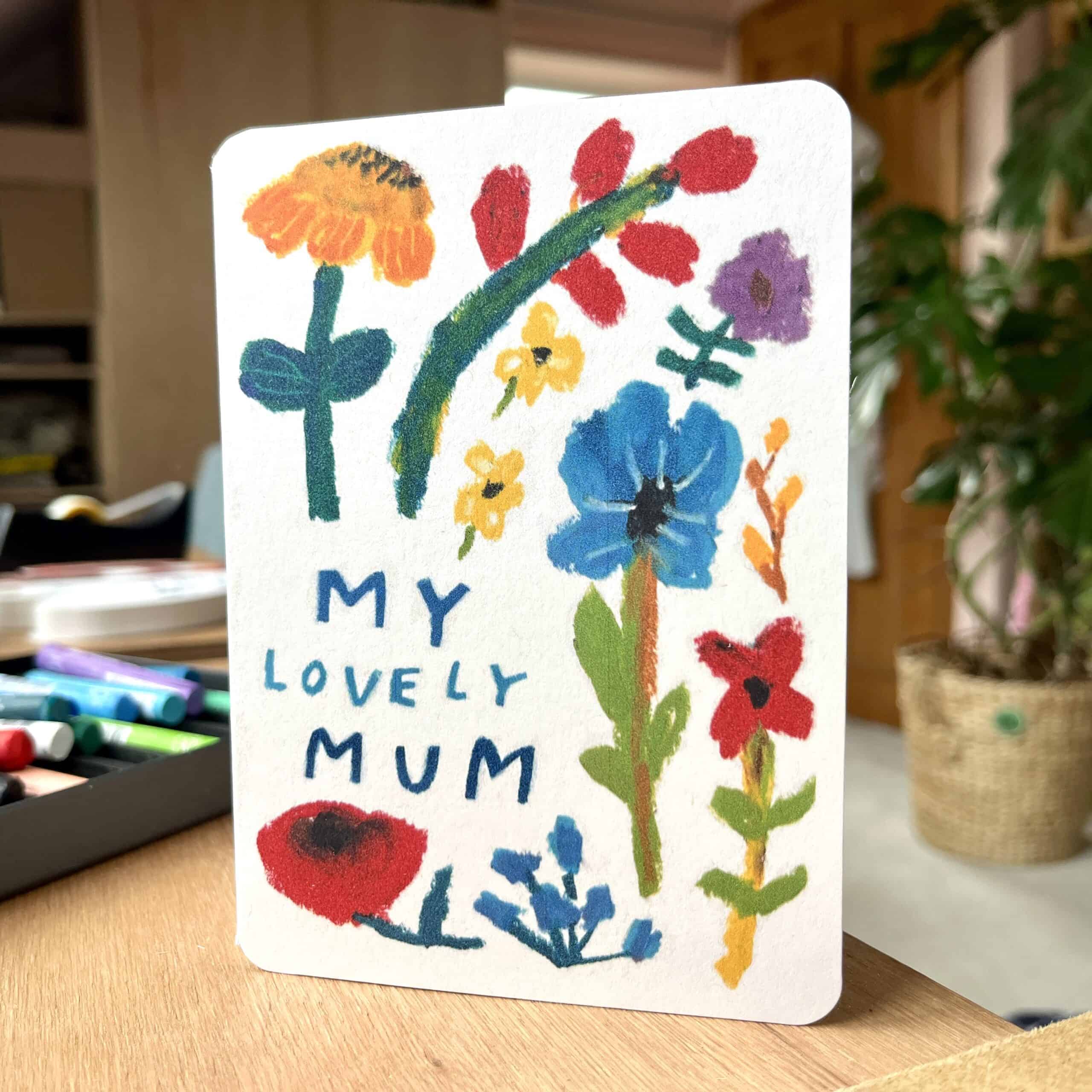 My Lovely Mum Flowers Card