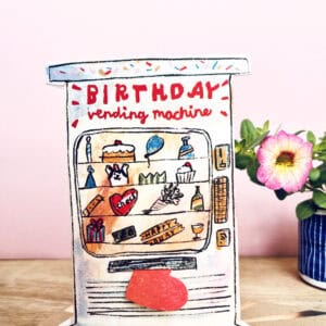 BIRTHDAY VENDING MACHINE CARD